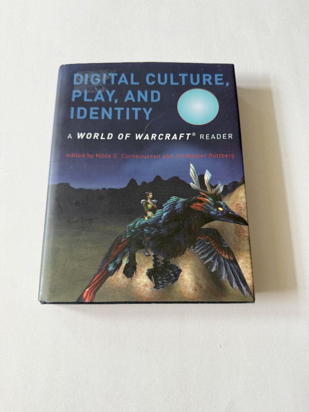WoW Digital Culture, Play, and Identity A World of Warcraft Reader